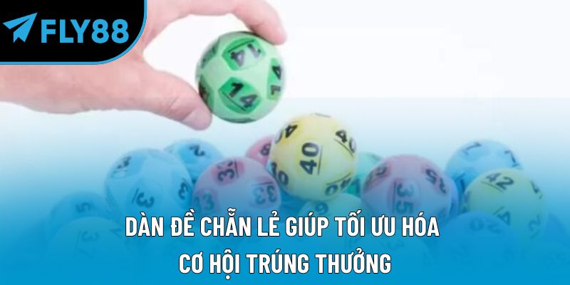 Dàn đề chẵn lẻ giúp tối ưu hóa cơ hội trúng thưởng