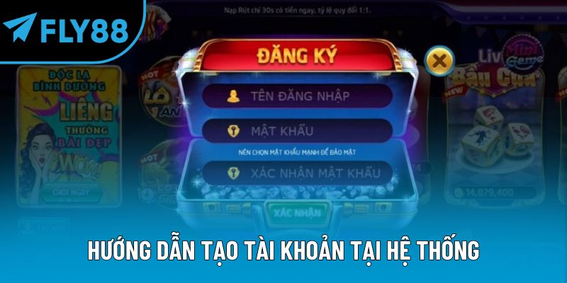 Hướng dẫn tạo tài khoản tại hệ thống